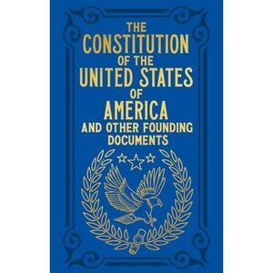 The Constitution of the United States of America and Other Founding Documents: G